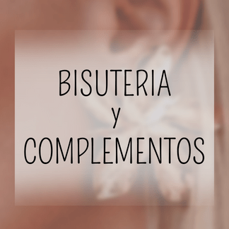 BISUTERÍA Y COMPLEMENTOS